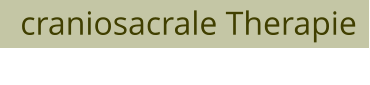 craniosacrale Therapie